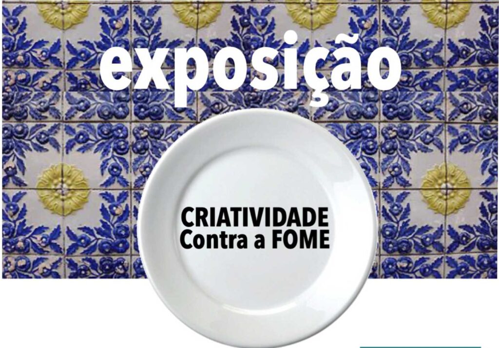 Exposição Criatividade Contra a Fome – 9 e 10 de julho – Frontaria Azulejada